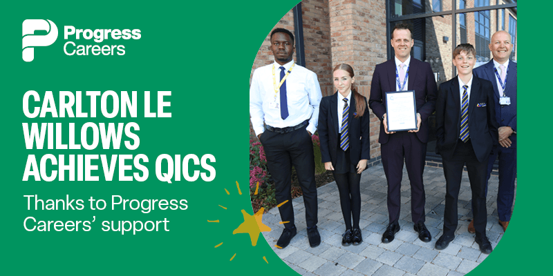 Carlton le Willows Achieves QiCS thanks to Progress Careers’ support